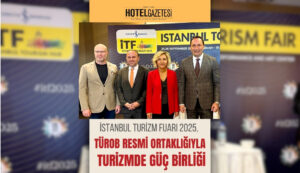İstanbul Turizm Fuarı 2025, TÜROB Resmi Ortaklığıyla Turizmde Güç Birliği