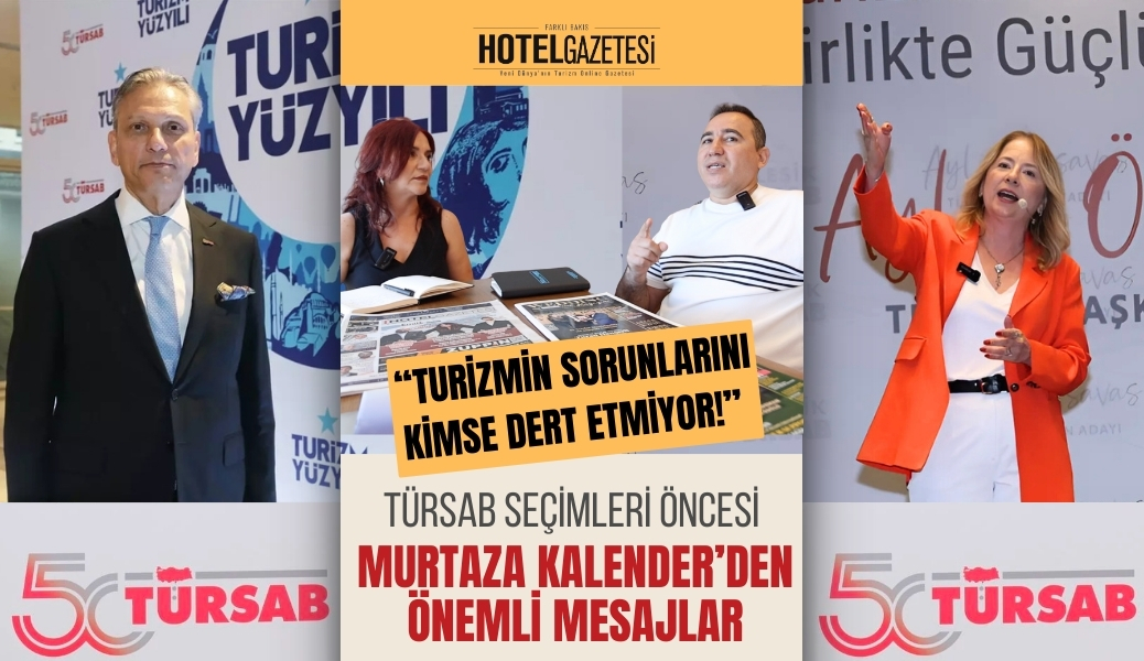 Hotel Gazetesi, Aliye Uçbaş, Murtaza Kalender, TravelShop, TÜRSAB Seçimleri, TÜRSAB, Incoming Turizmi, Turizm Röportajı