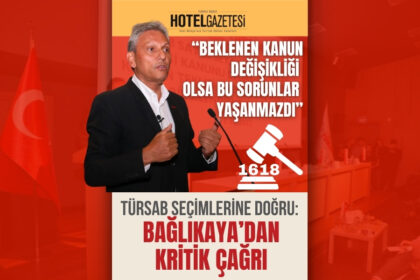 TÜRSAB Seçimlerine Doğru: Bağlıkaya’dan Kritik Çağrı