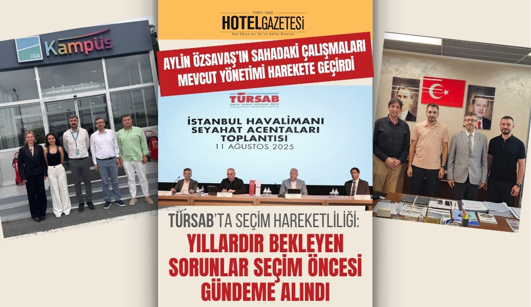 TÜRSAB’ta Seçim Hareketliliği: Yıllardır Bekleyen Sorunlar Seçim Öncesi Gündeme Alındı