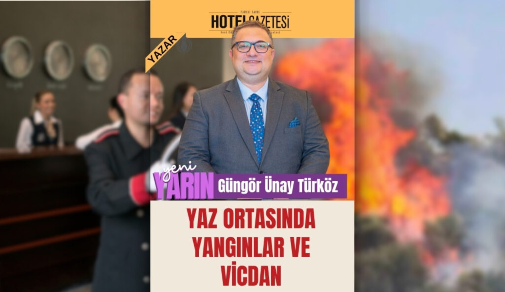 Yaz Ortasında Yangınlar ve Vicdan
