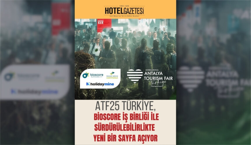ATF25 Türkiye, Bioscore İş Birliği ile Sürdürülebilirlikte Yeni Bir Sayfa Açıyor