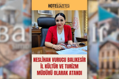 Neslihan Vurucu Balıkesir İl Kültür ve Turizm Müdürü Olarak Atandı