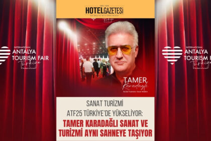 Sanat Turizmi ATF25 Türkiye’de Yükseliyor: Tamer Karadağlı Sanat ve Turizmi Aynı Sahneye Taşıyor