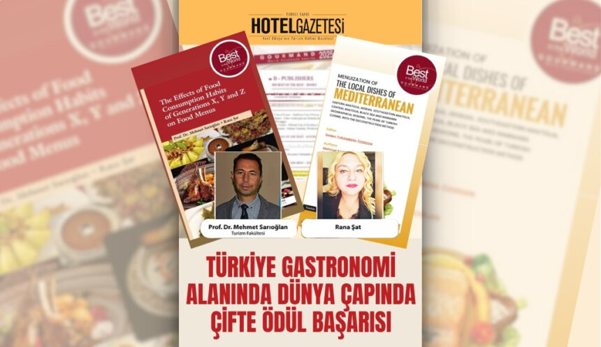 Türkiye Gastronomi Alanında Dünya Çapında Çifte Ödül Başarısı