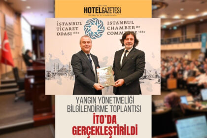 Yangın Yönetmeliği Bilgilendirme Toplantısı İTO’da Gerçekleştirildi