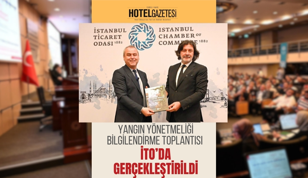 Yangın Yönetmeliği Bilgilendirme Toplantısı İTO’da Gerçekleştirildi