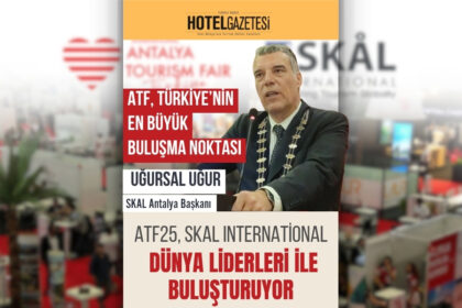 ATF25, SKAL International Dünya Liderleri ile Buluşturuyor