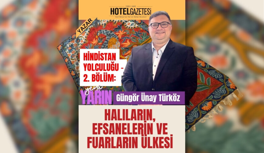 Hindistan Yolculuğu – 2. Bölüm: Efsanelerin ve Fuarların Ülkesi
