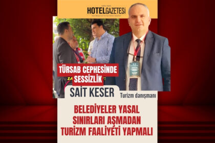 Belediyeler Yasal Sınırları Aşmadan Turizm Faaliyeti Yapmalı
