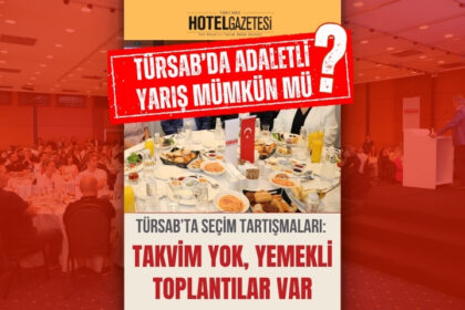 TÜRSAB’TA SEÇİM TARTIŞMALARI: TAKVİM YOK, YEMEKLİ TOPLANTILAR VAR
