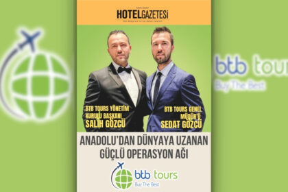Anadolu’dan Dünyaya Uzanan Güçlü Operasyon Ağı; btb tours