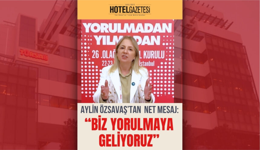 Aylin Özsavaş’tan Oylama Öncesi Net Mesaj: “Biz Yorulmaya Geliyoruz”