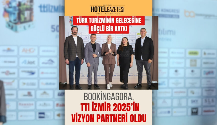 BookingAgora, TTI İzmir 2025’in vizyon partneri oldu
