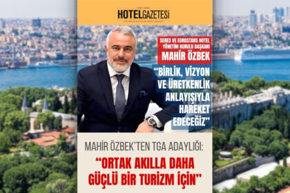 Mahir Özbek’ten TGA Adaylığı: “Ortak Akılla Daha Güçlü Bir Turizm İçin”