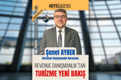 REVENUE DANIŞMANLIK’TAN TURİZME YENİ BAKIŞ