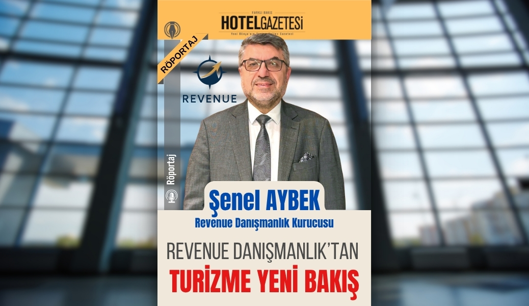 REVENUE DANIŞMANLIK’TAN TURİZME YENİ BAKIŞ