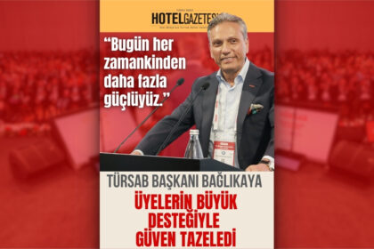 TÜRSAB Başkanı Bağlıkaya Üyelerin Büyük Desteğiyle Güven Tazeledi