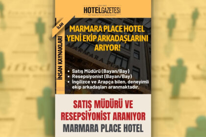 Satış Müdürü ve Resepsiyonist Aranıyor Marmara Place Hotel