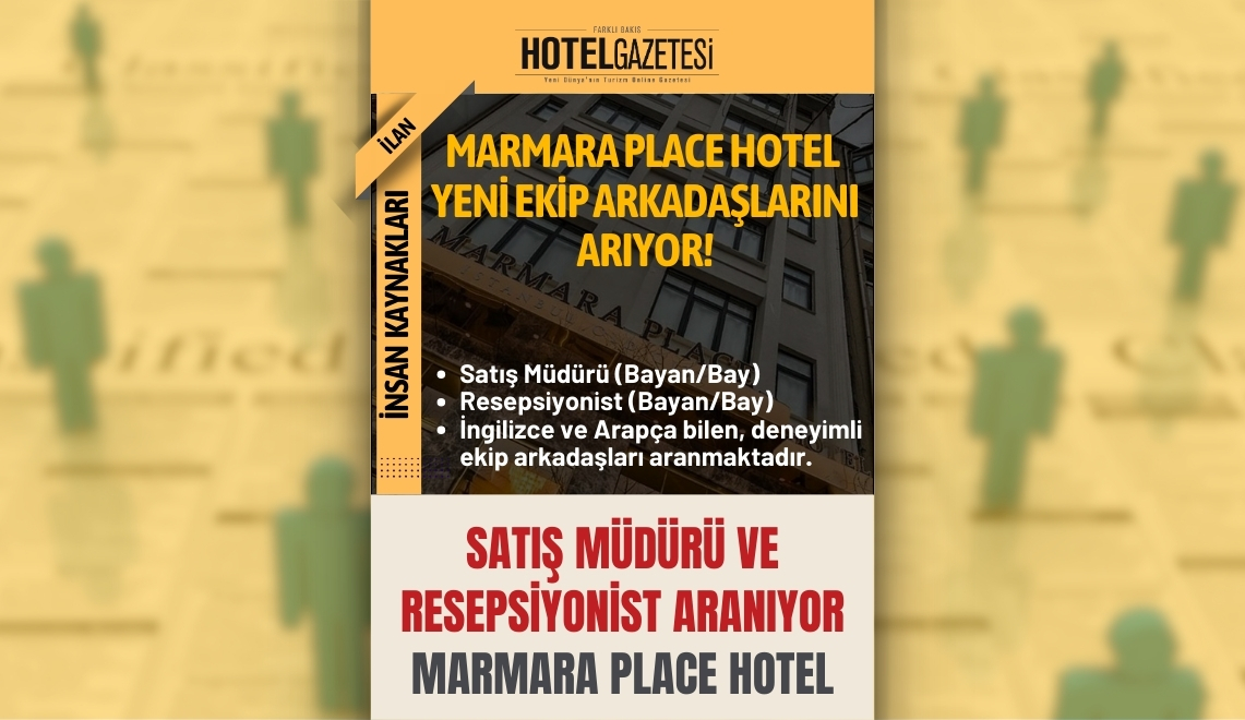 Satış Müdürü ve Resepsiyonist Aranıyor Marmara Place Hotel