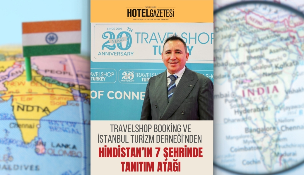 TravelShop Booking ve İstanbul Turizm Derneği’nden Hindistan’ın 7 Şehrinde Tanıtım Atağı