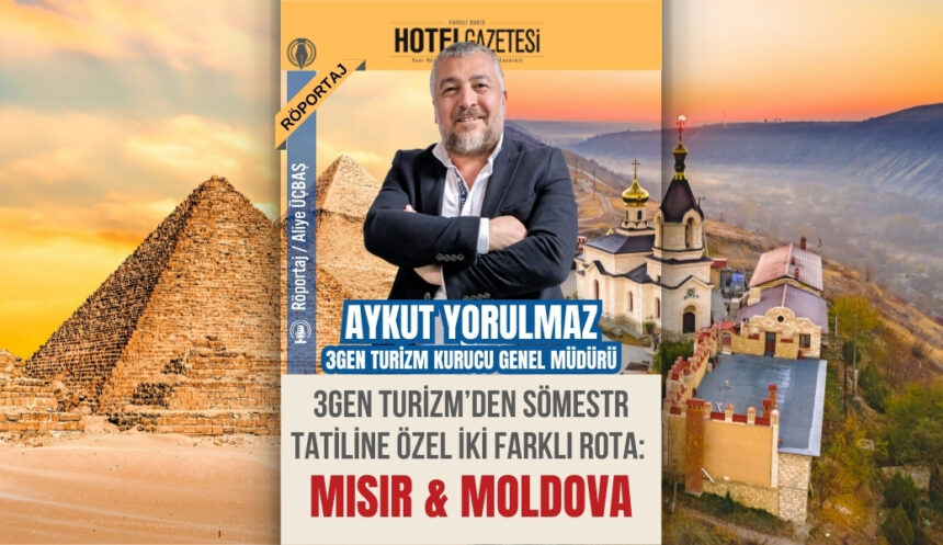 3Gen Turizm’den Sömestr Tatiline Özel İki Farklı RotaMısır Moldova