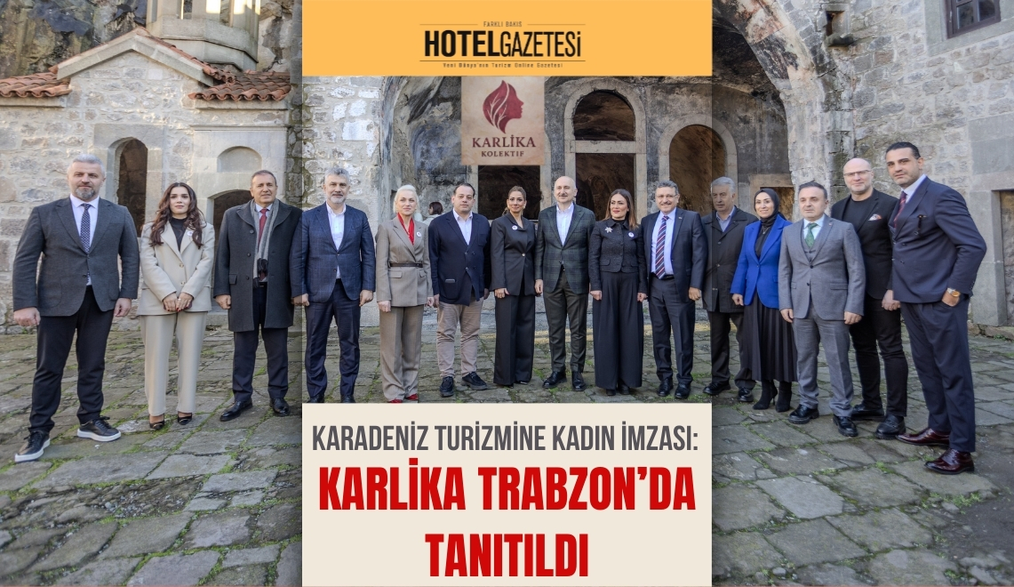 Karadeniz Turizmine Kadın İmzası: KARLİKA Trabzon’da Tanıtıldı