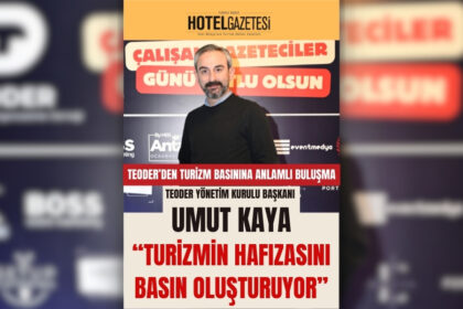 TEODER’den Turizm Basınına Anlamlı Buluşma