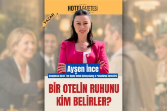 Bir Otelin Ruhunu Kim Belirler?