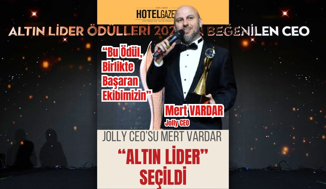 Jolly CEO’su Mert Vardar “Altın Lider” Seçildi