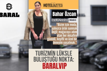 Turizmin Lüksle Buluştuğu Nokta: BARALVIP