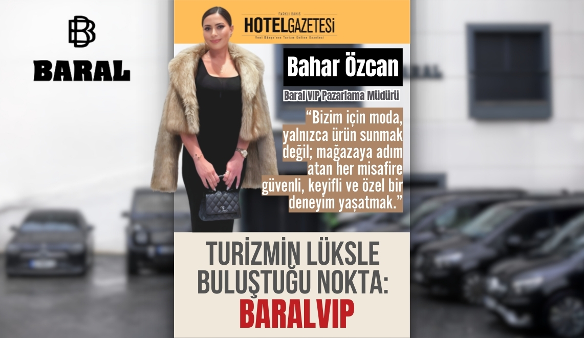 Turizmin Lüksle Buluştuğu Nokta: BARALVIP