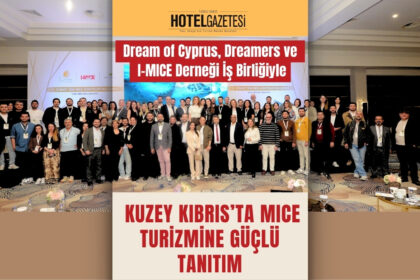 Dream of Cyprus, Dreamers ve I-MICE Derneği İş Birliğiyle Kuzey Kıbrıs’ta MICE Turizmine Güçlü Tanıtım