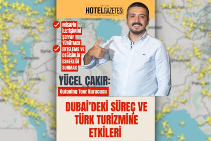 Dubai’deki Süreç ve Türk Turizmine Etkileri