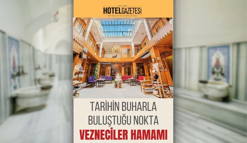 TARİHİN BUHARLA BULUŞTUĞU NOKTA: VEZNECİLER HAMAMI