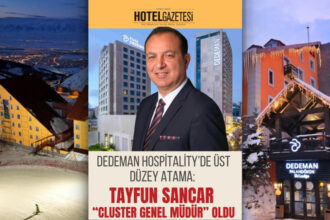 Dedeman Hospitality’de Üst Düzey Atama: Tayfun Sancar “Cluster Genel Müdür” Oldu