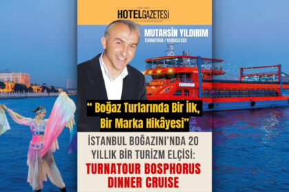 İSTANBUL BOĞAZINI’NDA 20 YILLIK BİR TURİZM ELÇİSİ: TURNATOUR BOSPHORUS DINNER CRUISE