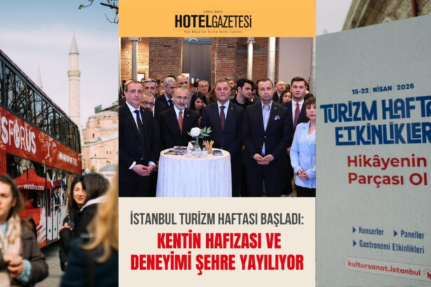 İstanbul Turizm Haftası Başladı: Kentin Hafızası ve Deneyimi Şehre Yayılıyor