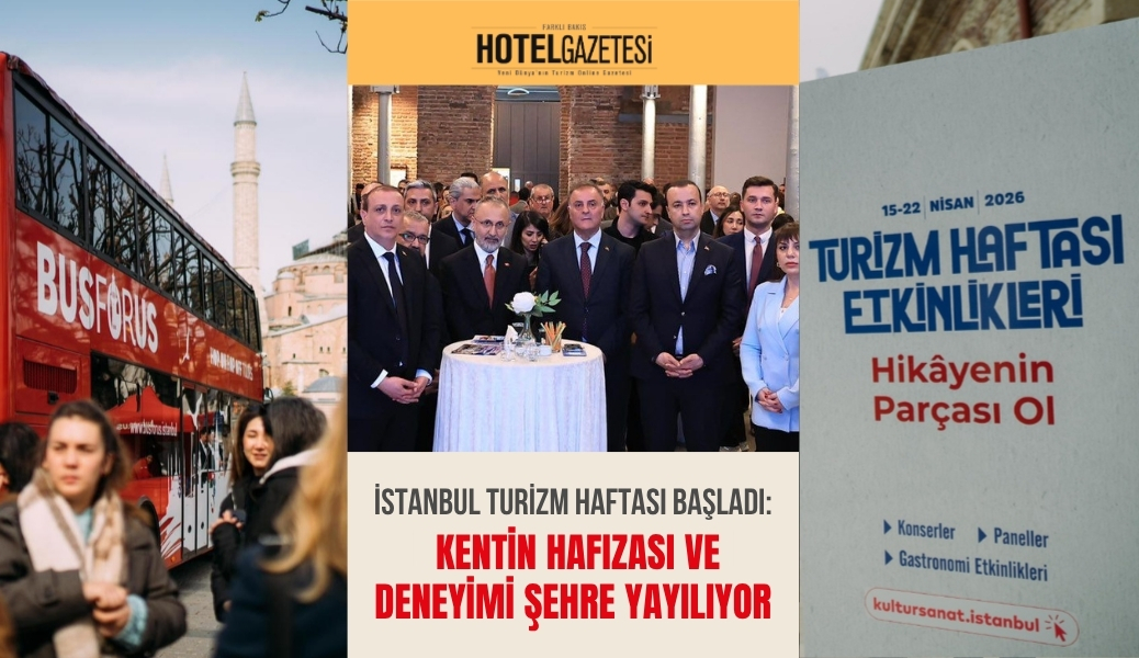 İstanbul Turizm Haftası Başladı: Kentin Hafızası ve Deneyimi Şehre Yayılıyor