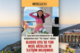 Qlusive Otel’de Yeni Nesil Güzellik ve İletişim Buluşması