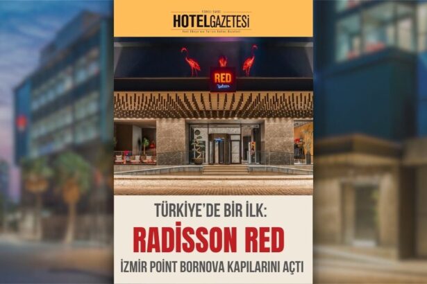 Türkiye’de Bir İlk: Radisson RED İzmir Point Bornova Kapılarını Açtı
