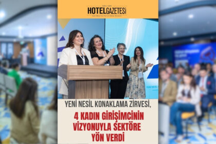 Yeni Nesil Konaklama Zirvesi, 4 Kadın Girişimcinin Vizyonuyla Sektöre Yön Verdi