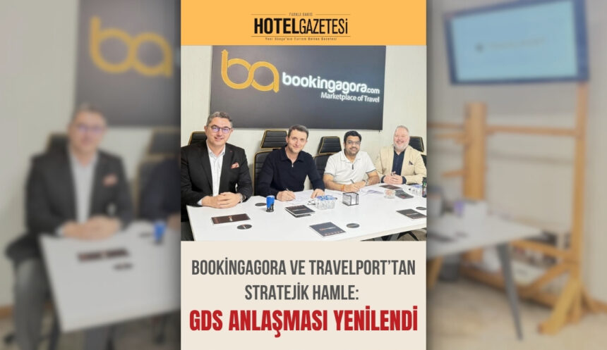 BookingAgora ve Travelport’tan Stratejik Hamle: GDS Anlaşması Yenilendi